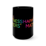 Happiness Matters Mug 15oz