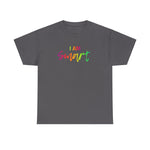 I AM Smart - Unisex Heavy Cotton Tee - Front Print