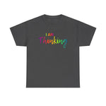 I AM Thinking - Unisex Heavy Cotton Tee - Front Print