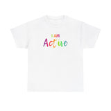 I AM Active- Unisex Heavy Cotton Tee - Front Print