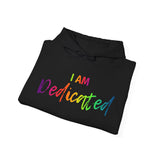 I Am Dedicated - Unisex Heavy Blend™ Hooded Sweatshirt