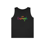 I AM Enough - Unisex Heavy Cotton Tank Top Front Print