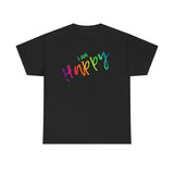 I AM Happy - Unisex Heavy Cotton Tee - Front Print