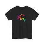 I AM You - Unisex Heavy Cotton Tee - Front Print