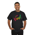 I AM Kind - Unisex Heavy Cotton Tee - Front Print