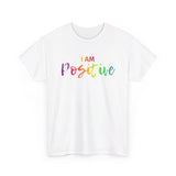 I AM Positive - Unisex Heavy Cotton Tee - Front Print