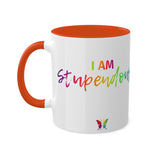 I AM Stupendous - Colorful Mugs, 11oz