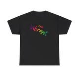 I AM Vibrant - Unisex Heavy Cotton Tee - Front Print