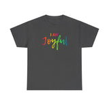 I AM Joyful - Unisex Heavy Cotton Tee - Front Print