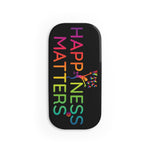 Happiness Matters Phone Click-On Grip