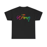 I AM Strong - Unisex Heavy Cotton Tee - Front Print