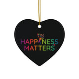 Happiness Matters Ceramic Ornaments