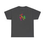 I AM Me - Unisex Heavy Cotton Tee - Front Print