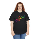 I AM Positive - Unisex Heavy Cotton Tee - Front Print