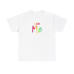 I AM Me - Unisex Heavy Cotton Tee - Front Print