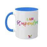 I AM Stupendous - Colorful Mugs, 11oz