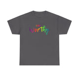 I AM Worthy - Unisex Heavy Cotton Tee - Front Print