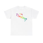 I AM Thinking - Unisex Heavy Cotton Tee - Front Print