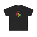 I AM Me - Unisex Heavy Cotton Tee - Front Print