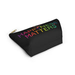 Happiness Matters Accessory Pouch w T-bottom