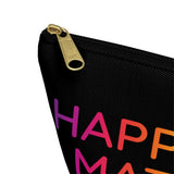 Happiness Matters Accessory Pouch w T-bottom