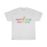 Happiness Matters™  Unisex Heavy Cotton Tee - PRINT ON FRONT